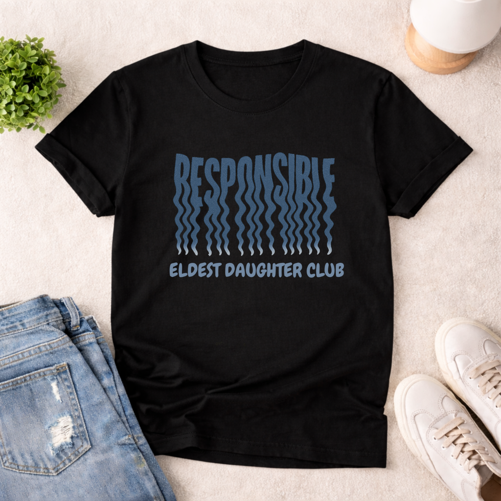 RESPONSE ELDEST DAUGHTER ~ T-SHIRT